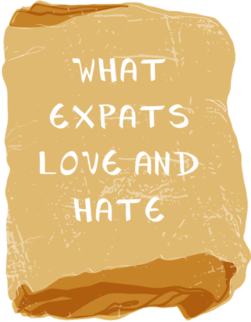 what expats love and hate